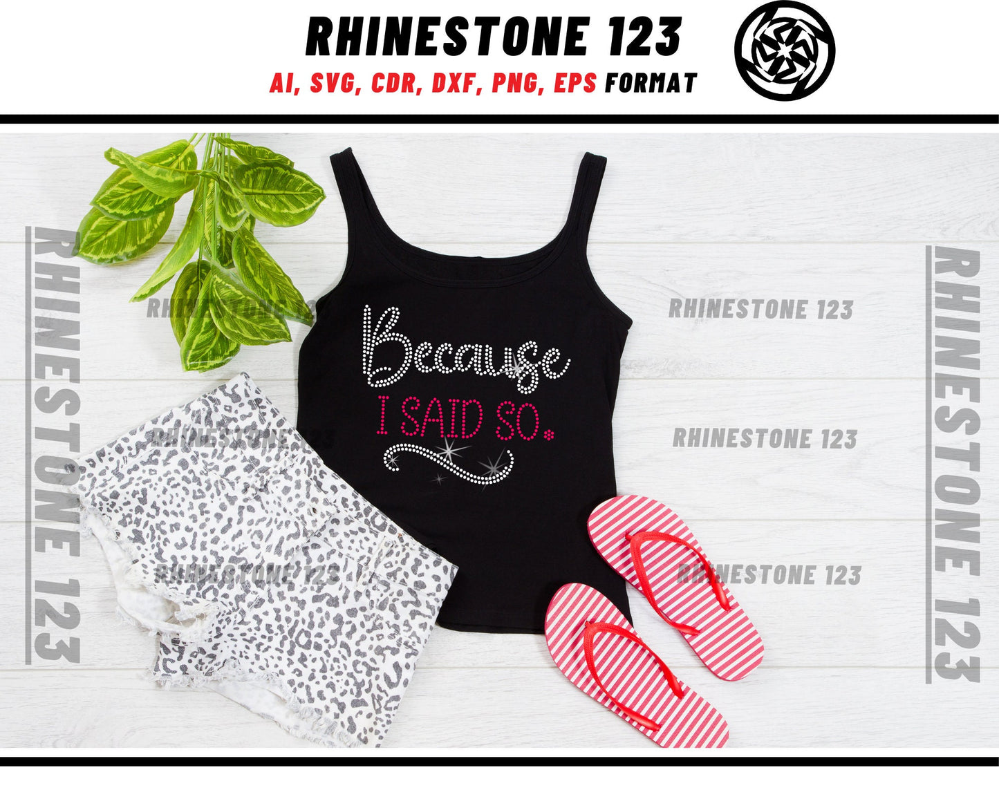 Funny Mother’s Day Because I Said So Rhinestone Template, Rhinestone File for SS10, Rhinestone SVG, cricut, silhouette, PNG, AI, cdr, dxf