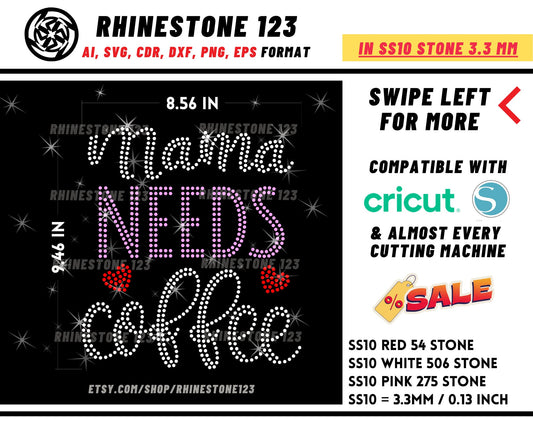 Mama Needs Coffee Rhinestone Template Cutting File for SS10 Rhinestone SVG template for cricut silhouette cameo PNG AI cdr dxf eps