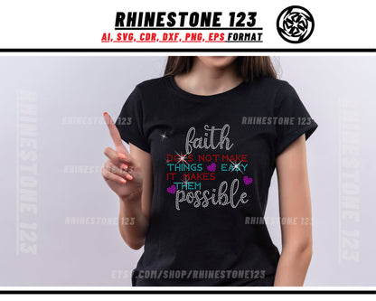 Faith makes it possible Rhinestone Template, Rhinestone File for SS10, Rhinestone SVG, cricut, silhouette, PNG, AI, cdr, dxf, eps