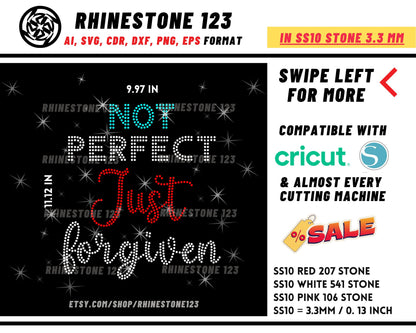 Not Perfect Just Forgiven Rhinestone Template, Rhinestone SVG, Rhinestone File for SS10, cricut, silhouette, PNG, AI, cdr, dxf, eps