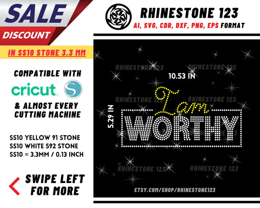 I am Worthy Rhinestone Template, Rhinestone SVG, cricut, silhouette, Rhinestone File for SS10, PNG, AI, cdr, dxf, eps