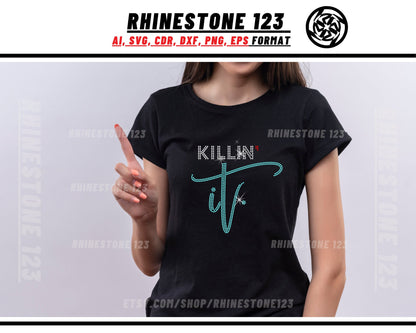 Killing it Rhinestone Template, Rhinestone File for SS10, Rhinestone SVG, cricut, silhouette, PNG, AI, cdr, dxf, eps