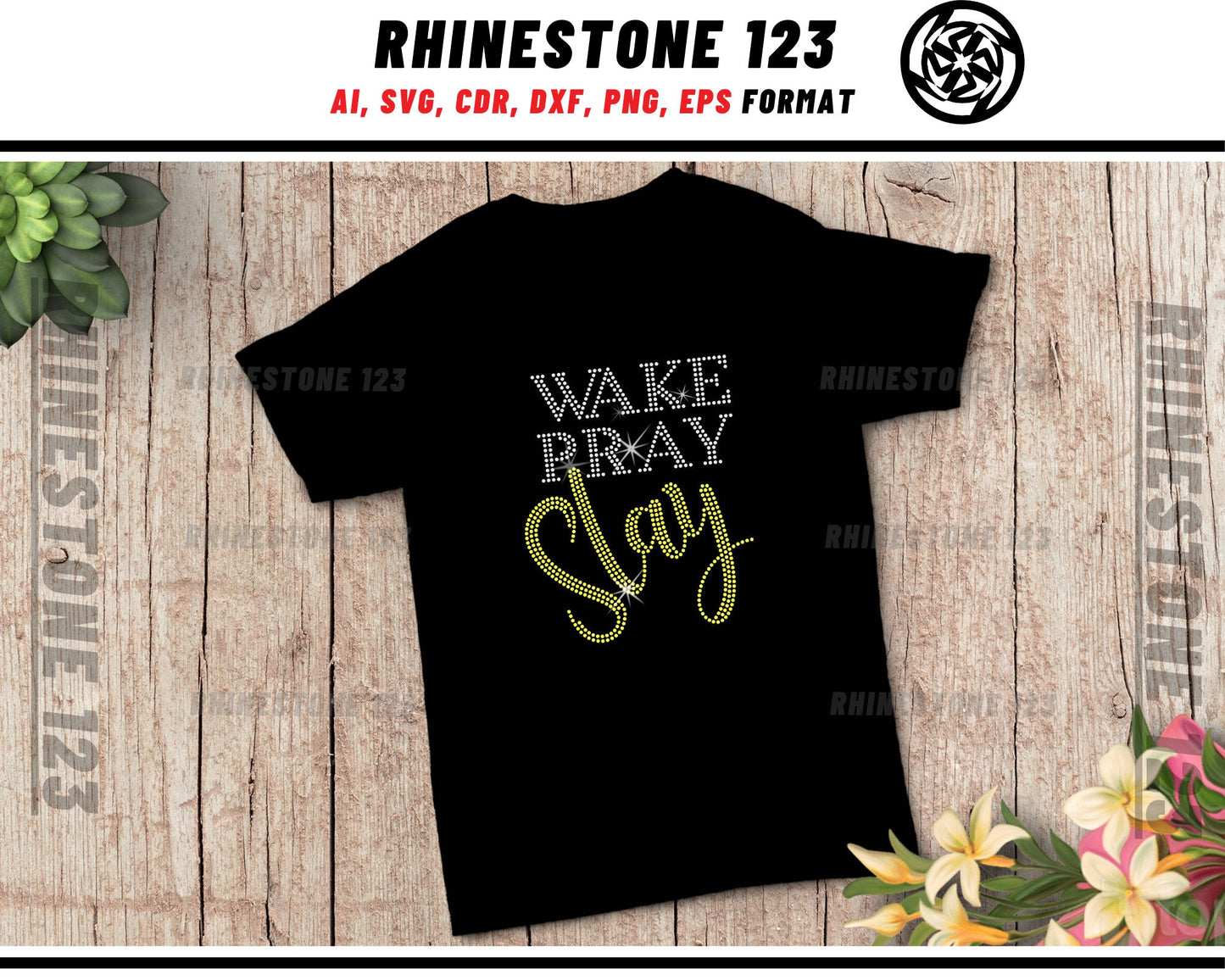 Wake Pray Slay Rhinestone Template, Rhinestone SVG, cricut, silhouette, Rhinestone File for SS10, PNG, AI, cdr, dxf, eps