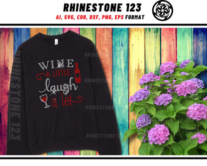 Wine a Little Laugh a lot Rhinestone Template for Cricut rhinestone template material rhinestone SS10 Instant Download File svg png dxf cdr