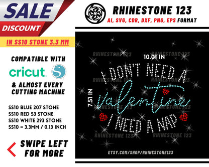 I Dont Need A Valentine I Need A Nap Rhinestone Template, cricut, silhouette, Rhinestone SVG, Rhinestone File for SS10, PNG, cdr, dxf, eps