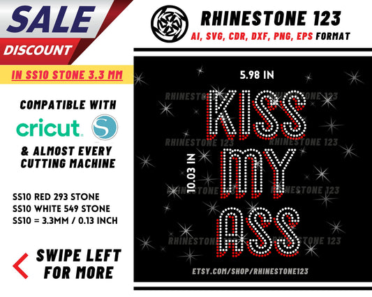 Kiss My Ass Rhinestone Template, Rhinestone SVG, cricut, silhouette, Rhinestone File for SS10, PNG, AI, cdr, dxf, eps