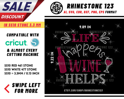 Life Happens Wine Helps Rhinestone Template for Cricut rhinestone template material rhinestone SS10 Instant Download File svg eps png dxf ai