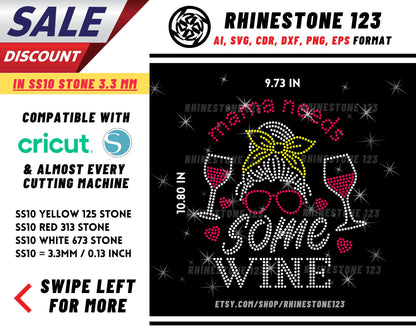 Mama needs Some Wine Rhinestone Template, cricut, silhouette, Rhinestone SVG, Rhinestone File for SS10, PNG, AI, cdr, dxf, eps