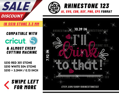 I'll Drink To That Rhinestone Template, Rhinestone SVG, cricut, silhouette, Rhinestone File for SS10, PNG, AI, cdr, dxf, eps