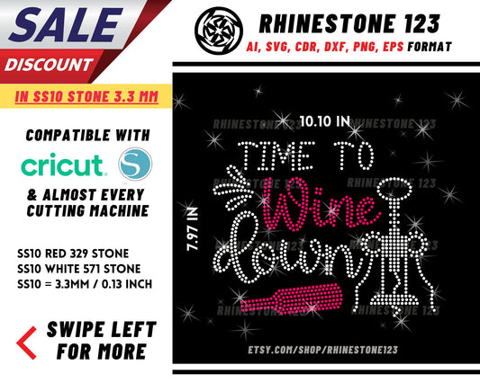 Time To Wine Down Rhinestone Template, Rhinestone SVG, cricut, silhouette, Rhinestone File for SS10, PNG, AI, cdr, dxf, eps