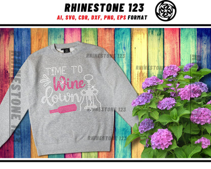 Time To Wine Down Rhinestone Template, Rhinestone SVG, cricut, silhouette, Rhinestone File for SS10, PNG, AI, cdr, dxf, eps