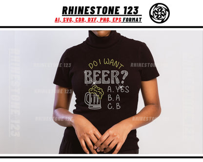 Do I Want Beer Rhinestone Template, Rhinestone File for SS10, Rhinestone SVG, cricut, silhouette, PNG, AI, cdr, dxf, eps