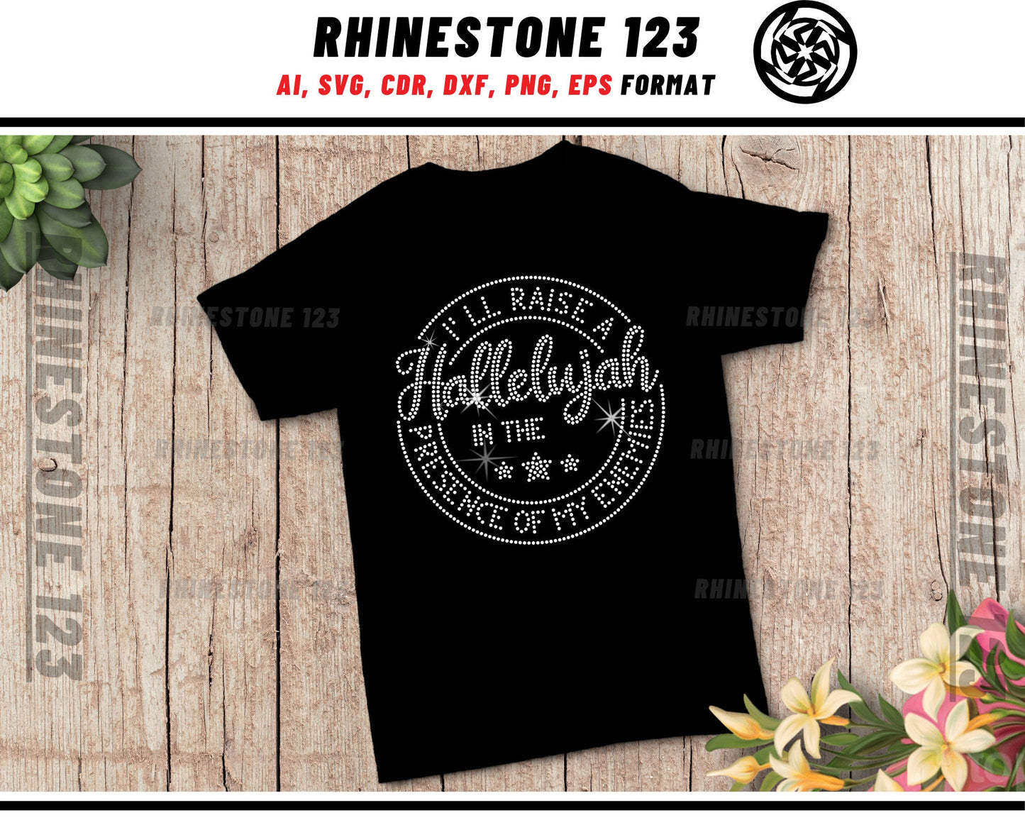 I'll Raise A Hallelujah Rhinestone Template, Rhinestone File for SS10, Rhinestone SVG, cricut, silhouette, PNG, AI, cdr, dxf, eps