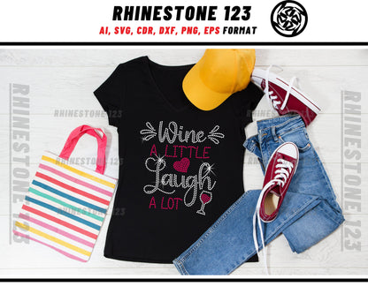 Wine a Little Laugh A Lot Rhinestone Template, Rhinestone File for SS10, Rhinestone SVG, cricut, silhouette, PNG, AI, cdr, dxf, eps