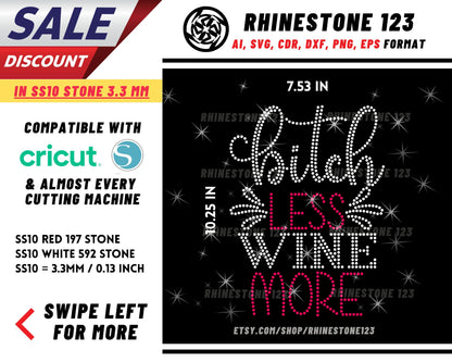 Bitch Less Wine More Rhinestone Template, Rhinestone File for SS10, Rhinestone SVG, cricut, silhouette, PNG, AI, cdr, dxf, eps