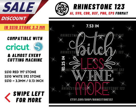 Bitch Less Wine More Rhinestone Template, Rhinestone File for SS10, Rhinestone SVG, cricut, silhouette, PNG, AI, cdr, dxf, eps