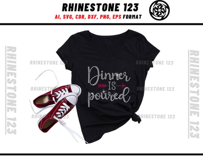 Dinner Is Poured Rhinestone Template, cricut, silhouette, Rhinestone SVG, Rhinestone File for SS10, PNG, AI, cdr, dxf, eps