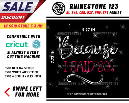 Funny Motherâ€™s Day Because I Said So Rhinestone Template, Rhinestone File for SS10, Rhinestone SVG, cricut, silhouette, PNG, AI, cdr, dxf