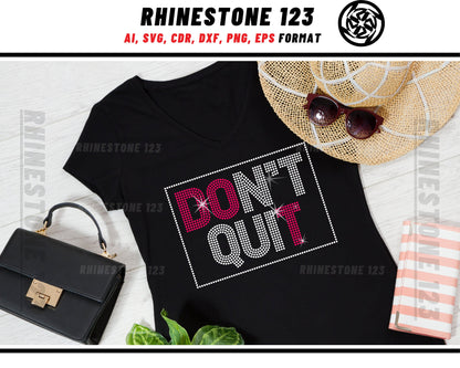 Dont Quit Rhinestone Template for Cricut rhinestone template material rhinestone SS10 Instant Download File svg eps png dxf ai cdr