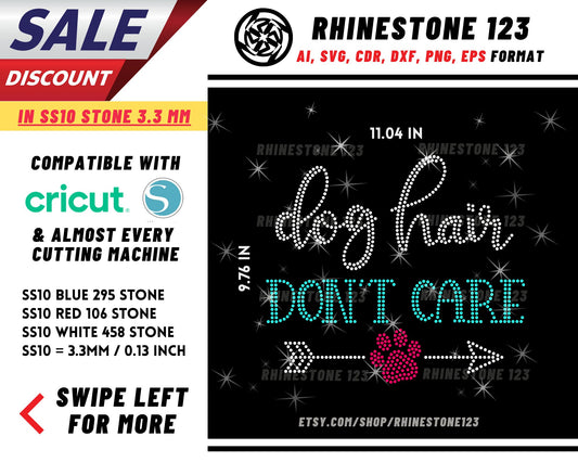 Dog Hair Dont Care Rhinestone Template for Cricut rhinestone template material rhinestone SS10 Instant Download File svg eps png dxf ai cdr