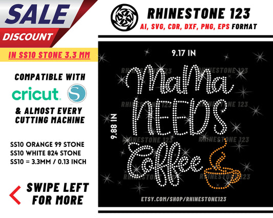 Mama Needs Coffee Rhinestone Template, Rhinestone SVG, cricut, silhouette, Rhinestone File for SS10, PNG, AI, cdr, dxf, eps