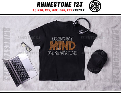 Losing My Mind One Kid At A Time Rhinestone Template, Rhinestone SVG, cricut, silhouette, Rhinestone File for SS10, PNG, AI, cdr, dxf, eps