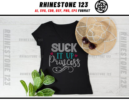 Suck It Up Princess Rhinestone Template, cricut, silhouette, Rhinestone SVG, Rhinestone File for SS10, PNG, AI, cdr, dxf, eps