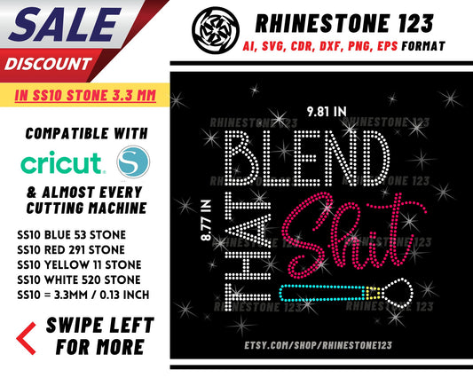 Blend That Shit Rhinestone Template, Rhinestone SVG, cricut, silhouette, Rhinestone File for SS10, PNG, AI, cdr, dxf, eps