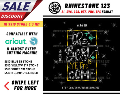 The Best Is Yet To Come Rhinestone Template, Rhinestone File for SS10, Rhinestone SVG, cricut, silhouette, PNG, AI, cdr, dxf, eps