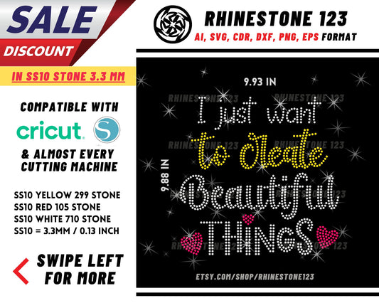 I Just Want To Create Beautiful Things rhinestone SS10 Instant Download File svg eps png dxf ai cdr