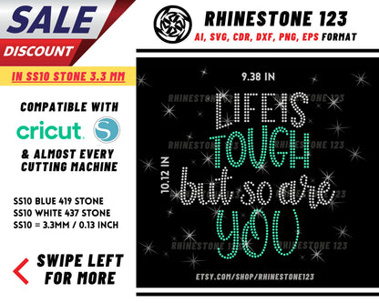 Life Is Tough But So Are You Rhinestone Template, Rhinestone SVG, cricut, silhouette, Rhinestone File for SS10, PNG, AI, cdr, dxf, eps