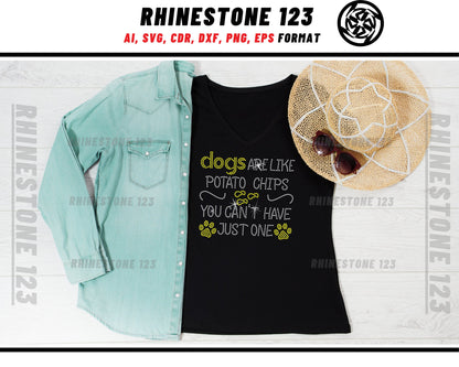 Dogs Are Like Potato Chips You Cant Have Just One Rhinestone Template, cricut, silhouette, Rhinestone SVG, SS10, PNG, AI, cdr, dxf, eps